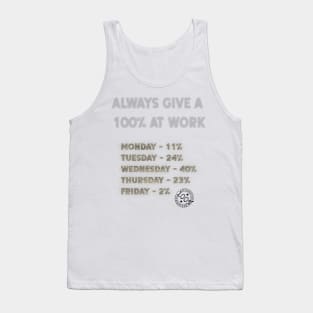 Always Give 100% at Work Tank Top